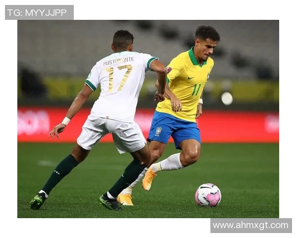 巴西与玻利维亚上半场精彩对决分析与战术解析